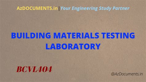 BUILDING MATERIALS TESTING LABORATORY (BCVL404)