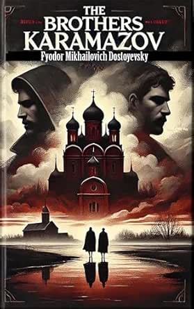 The Brothers Karamazov: A Masterpiece of Philosophy, Faith, and Family ...