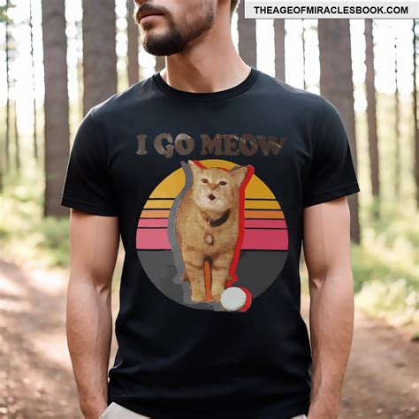 Funny I Go Meow Funny Singing Cat Meme T-shirt