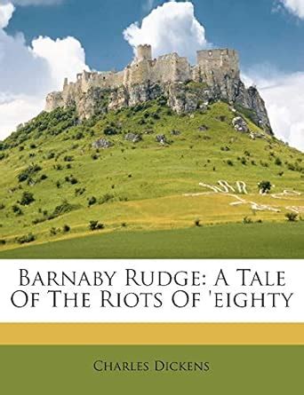 Buy Barnaby Rudge: A Tale of the Riots of 'Eighty Book Online at Low ...