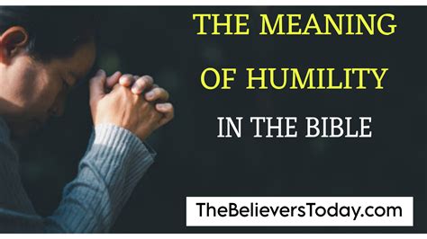 The meaning of humility in the bible - Thebelieverstoday