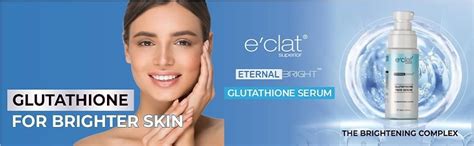 e'clat Superior Eternal Bright Glutathione Face Serum, 50 ml | Uses ...