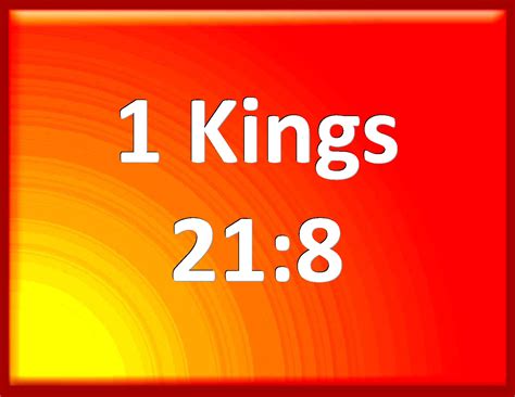 1 Kings 21:8 So she wrote letters in Ahab's name, and sealed them with ...