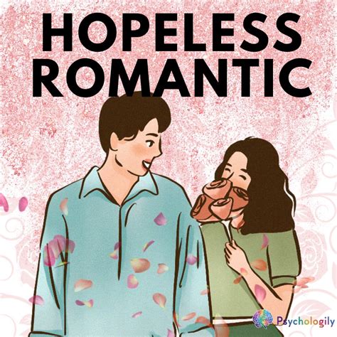 10 Clear Signs You’re a Hopeless Romantic: A Guide to Understanding Your Romantic Personality ...