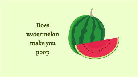 Does Watermelon Make You Poop? [Full Guide]