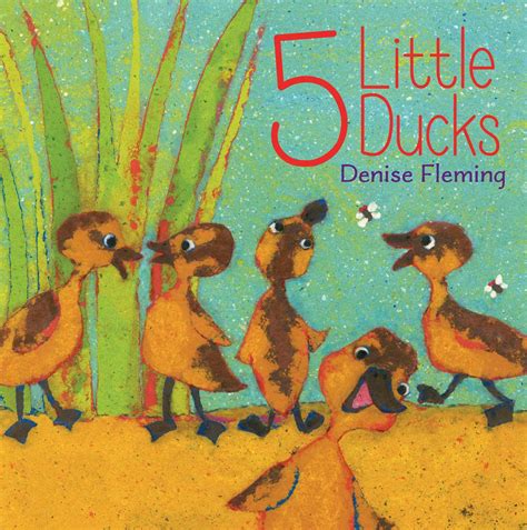 5 Little Ducks | Book by Denise Fleming | Official Publisher Page ...
