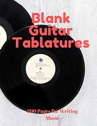 Buy Blank Guitar Tablatures: 200 Pages of Guitar Tabs with Six 6-line ...