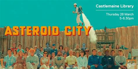 Asteroid City (PG-13, 2023), Castlemaine Library, 28 March 2024 ...