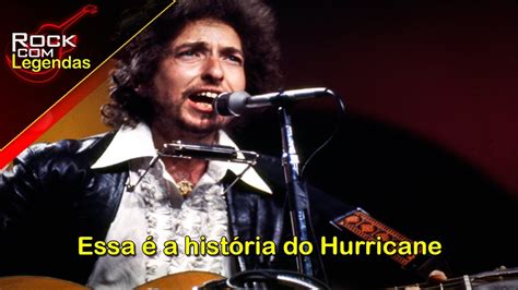 Bob Dylan - Hurricane - Legendado + Explicação da Letra - YouTube