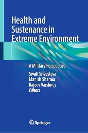 Health and Sustenance in Extreme Environment: A Military Perspective ...