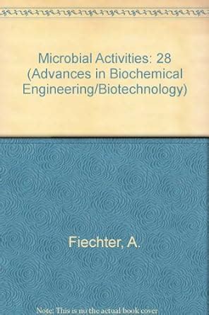 Buy Microbial Activities: 28 (Advances in Biochemical Engineering ...