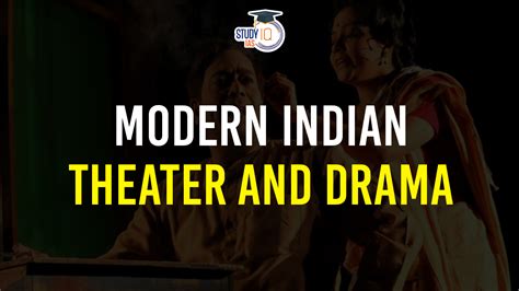 Modern Indian Theater and Drama, Traditional Forms and Famous Personalities