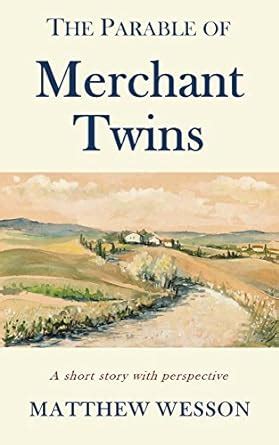 The Parable of Merchant Twins: A short story with perspective eBook ...