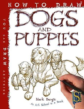 How to Draw Dogs and Puppies eBook : Bergin, Mark: Amazon.in: Kindle Store