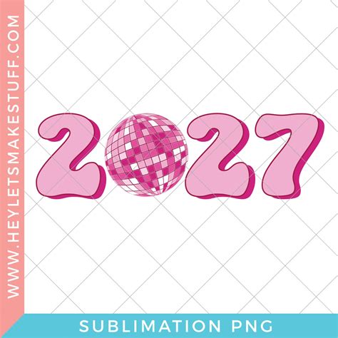 2027 Disco New Year's Eve - Sublimation – Hey, Let's Make Stuff
