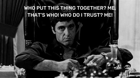 Scarface Quotes All I Have In This World