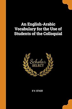 Buy An English-Arabic Vocabulary for the Use of Students of the ...