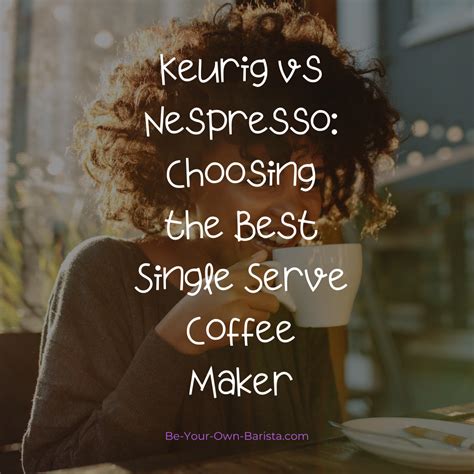 Does Nespresso Make Better Coffee Than Keurig at Michael Thornton blog
