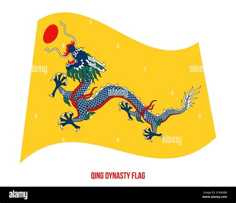 Qing Dynasty (1636-1912) Flag Waving Vector Illustration on White ...
