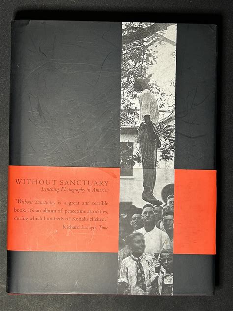 Without Sanctuary: Lynching Photography in America - Hardcover - Great ...