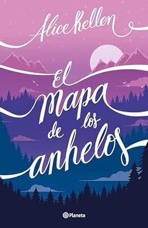 El mapa de los anhelos / The Map of Dreams : Kellen, Alice: Amazon.in ...