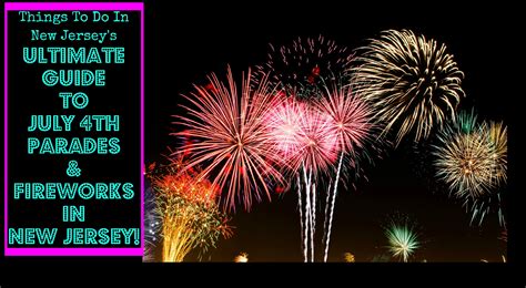 The Ultimate Guide to July 4th Fireworks & Parades in NJ - 2018 ...