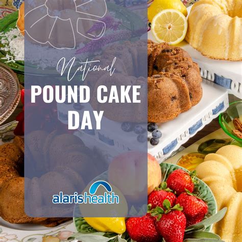 Alaris Health at The Chateau on LinkedIn: #poundcakeday #sweettreats