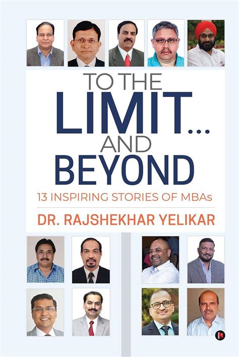 Buy To the Limit... and Beyond : 13 Inspiring Stories of MBAs Book ...
