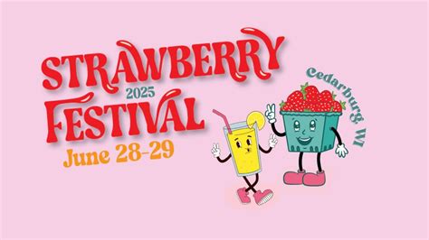 Cedarburg Strawberry Festival 2025, Cedarburg , Wisconsin, 28 June to ...