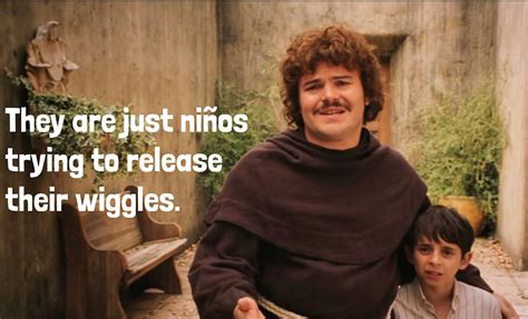 Jack Black Nacho Libre Quotes