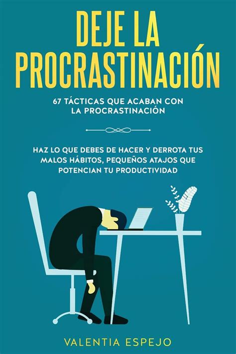 Deje La Procrastinacion 67 Tacticas Que Acaban Con La Procrastinacion ...