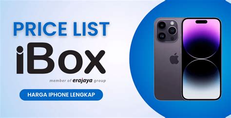 iPhone 11 256GB Harga iBox: Investasi Cerdas di Tahun 2024?