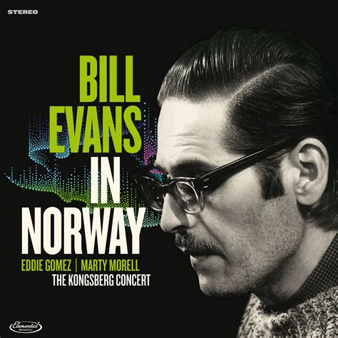 User Lists That Contain Bill Evans in Norway: The Kongsberg Concert by ...