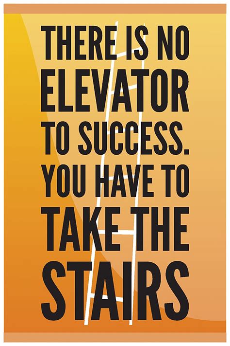 Inephos There Is No Elevator To Success Poster | Motivational Posters ...