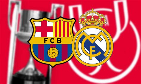 FC Barcelona - Real Madrid, dónde ver la final de la Copa del Rey ...