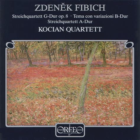 String Quartets in G, a / Theme & Variation in B-FL : Fibich, Kocian ...