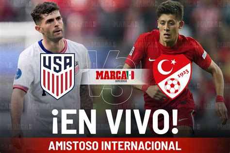 Estados Unidos vs Turquía EN VIVO Hoy. Partido Amistoso Internacional ...