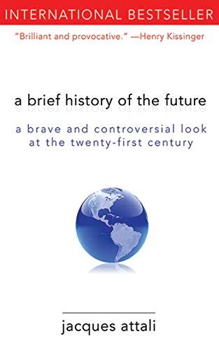 A Brief History of the Future: A Brave and Controversial Look at the ...
