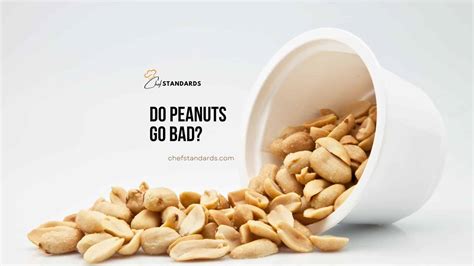 Do Peanuts Go Bad And How Exactly Can They Get Spoiled?