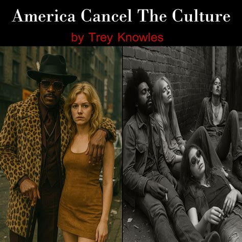 Song: America Cancel the Culture - Trey Knowles Message