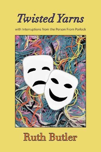 Buy Twisted Yarns: with Interruptions from the Person From Porlock Book ...