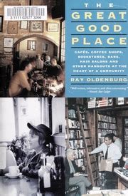 The great good place : Ray Oldenburg : Free Download, Borrow, and ...