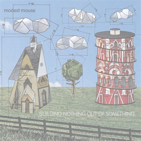 Building Nothing Out of Something | Modest Mouse