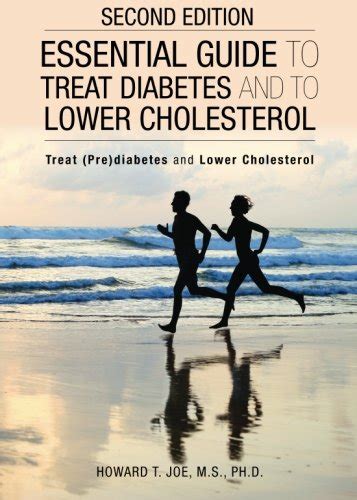 Buy Essential Guide to Treat Diabetes and to Lower Cholesterol: Treat ...
