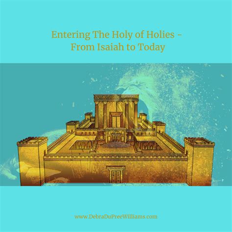 Entering the Holy of Holies - From Isaiah to Today - Debra DuPree ...
