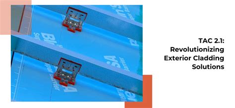 TAC 2.1: Revolutionizing Exterior Cladding Solutions | Exterior ...