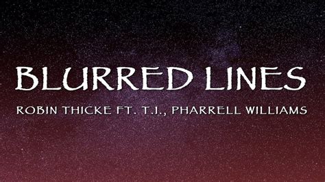 Robin Thicke, Ft.TI , Pharrell Williams - Blurred Lines (Lyrics) - YouTube