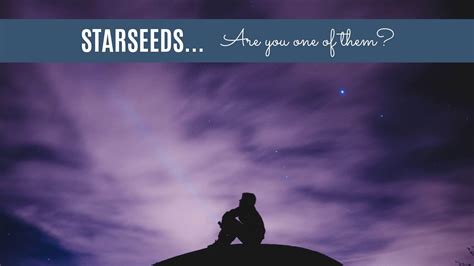 Starseed Meaning, characteristics, Types, and Purpose on Earth ...