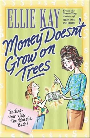 Buy Money Doesn't Grow on Trees Book Online at Low Prices in India ...