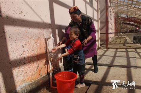 【访惠聚】巴扎博依村最后28户村民吃上安全饮用水-新闻中心-天山网
